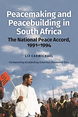 Peacemaking and Peacebuilding in South Africa: The National Peace Accord, 1991-1994 Peacemaking and Peacebuilding in South Africa: The National Peace Accord, 1991-1994 von James Currey