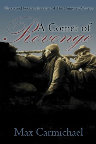 A Comet of Revenge: A World War One Spy Thriller (The Uninvited Warrior, Band 2) von Mirador Publishing