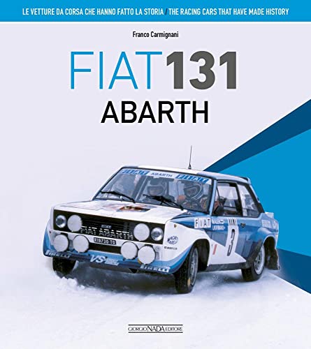 Fiat 131 Abarth (The racing cars that have made history) von Giorgio Nada Editore