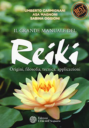 Carmignani / Magnoni / Oggioni - Il Grande Manuale Del Reiki (Nuova Edizione) (1 BOOKS) (I libri della Nuova Era) von L'Età dell'Acquario
