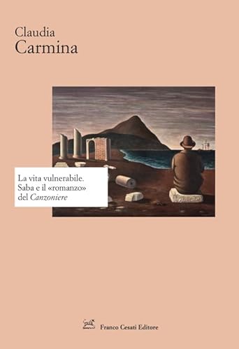 La vita vulnerabile. Saba e il «romanzo» del Canzoniere (Strumenti di letteratura italiana) von Cesati