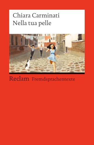 Nella tua pelle. Italienischer Text mit deutschen Worterklärungen. Niveau B1–B2 (GER): Die fesselnde Aufarbeitung eines tragischen Kriegsphänomens (Reclams Universal-Bibliothek) von Reclam, Philipp, jun. GmbH, Verlag