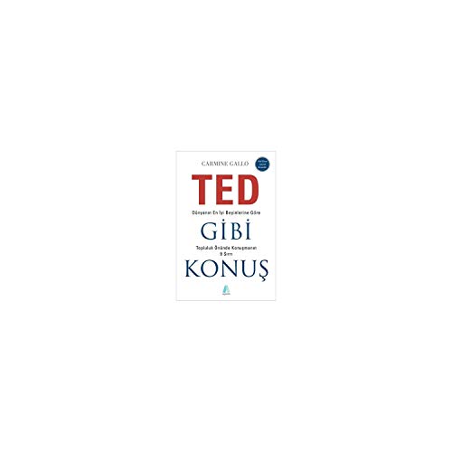 Ted Gibi Konuş: Dünyanın En İyi Beyinlerine Göre Topluluk Önünde Konuşmanın 9 Sırrı von Aganta Kitap