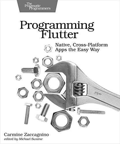 Programming Flutter: Native, Cross-Platform Apps the Easy Way (The Pragmatic Programmers) von Pragmatic Bookshelf
