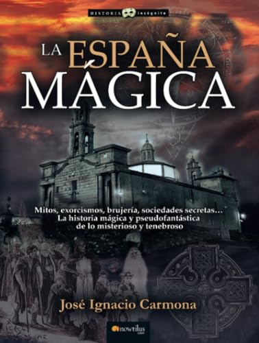 La España Mágica (Historia Incógnita) von Ediciones Nowtilus
