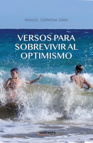 Versos para sobrevivir al optimismo Versos para sobrevivir al optimismo von CUADRANTA