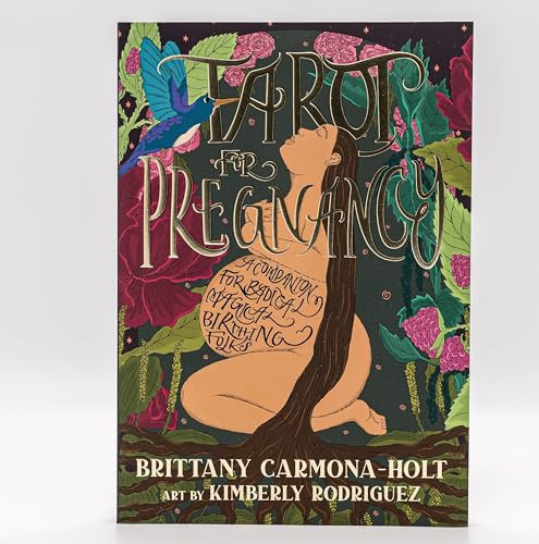 Tarot for Pregnancy: A Companion for Radical Magical Birthing Folks von Row House Publishing