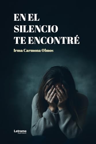 En el silencio te encontré (Diario personal, Band 1) von Letrame sl