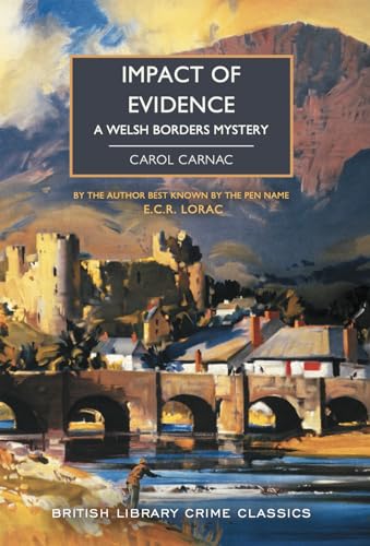Impact of Evidence: Carol Carnac (British Library Crime Classics, Band 123)