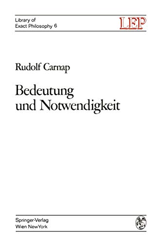 Bedeutung und Notwendigkeit: Eine Studie zur Semantik und modalen Logik (LEP Library of Exact Philosophy, Band 6)