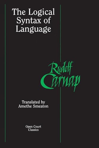 Logical Syntax of Language (Open Court Classics)