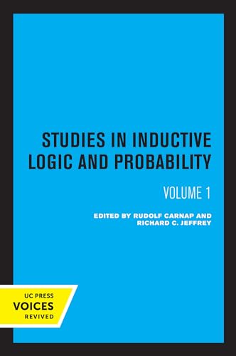 Studies in Inductive Logic and Probability, Volume I von University of California Press