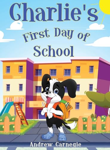 Charlie's First Day of School Charlie's First Day of School von Hemingway Publishers