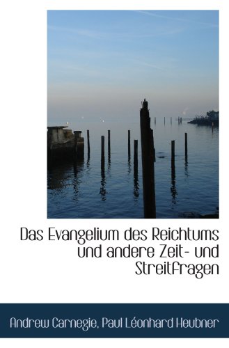 Das Evangelium des Reichtums und andere Zeit- und Streitfragen