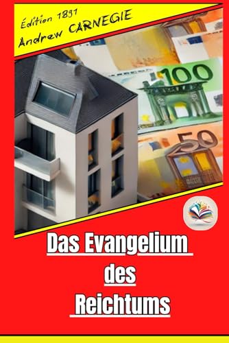 Das Evangelium des Reichtums Das Evangelium des Reichtums von Independently published