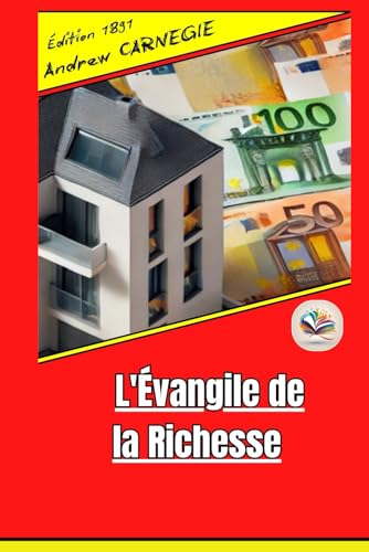 L'Évangile de la Richesse. L'Évangile de la Richesse. von Independently published