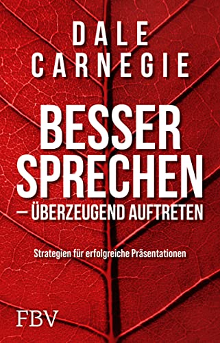 Besser sprechen – überzeugend auftreten: Strategien für erfolgreiche Präsentationen von FinanzBuch Verlag