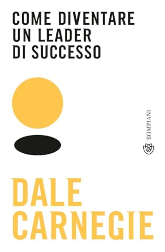 Come diventare un leader di successo (Tascabili varia) von Bompiani
