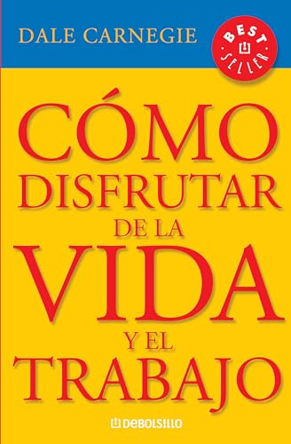Cómo disfrutar de la vida y el trabajo / How to Enjoy Your Life and Your Job Cómo disfrutar de la vida y el trabajo / How to Enjoy Your Life and Your Job
