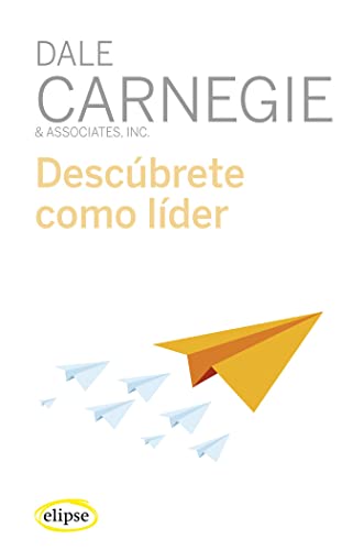 Descúbrete como líder (Obras de Dale Carnegie)