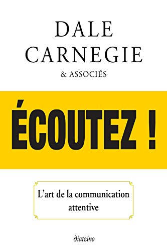 Ecoutez ! L'art de la communication attentive von DIATEINO