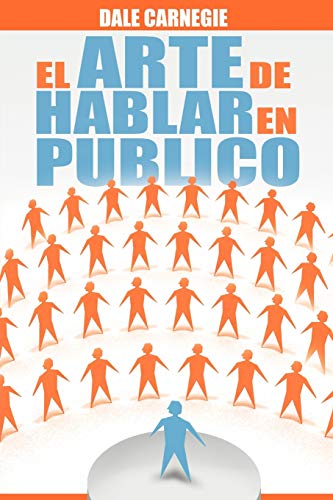 El Arte de Hablar En Publico