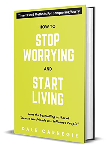 How To Stop Worrying And Start Living von Abhishek Publications