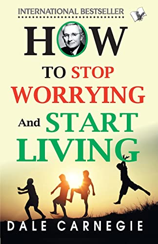 How To Stop Worrying And Start Living How To Stop Worrying And Start Living von V & S Publisher