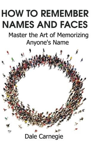 How to Remember Names and Faces: Master the Art of Memorizing Anyone's Name