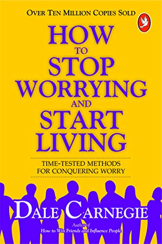 How to Stop Worrying and Start Living ,Year 1873