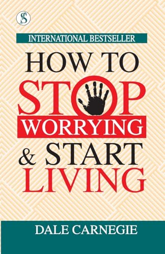 How to Stop Worrying and Start Living von Sonnet Books