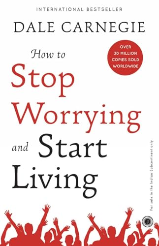 How to Stop Worrying and Start Living How to Stop Worrying and Start Living von Jaico Publishing House