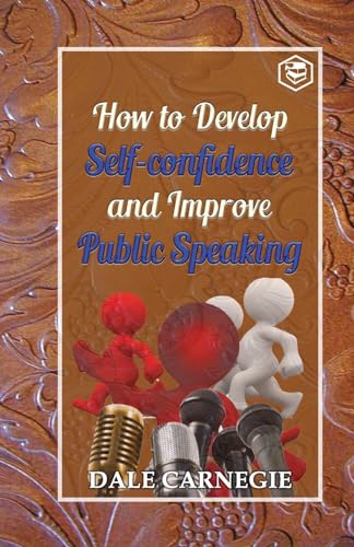 How to develop self-confidence and Improve public Speaking von Sanage Publishing House