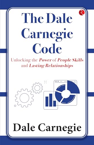 The Dale Carnegie Code: Unlocking the Power of People Skills and Lasting Relationships von Rupa Publications India