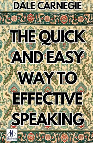 The Quick and Easy Way to Effective Speaking The Quick and Easy Way to Effective Speaking von Neelkanth Prakashan