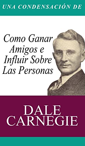 Una Condensacion del Libro: Como Ganar Amigos E Influir Sobre Las Personas von www.bnpublishing.com