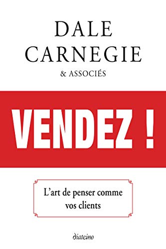 Vendez ! L'art de penser comme vos clients Vendez ! L'art de penser comme vos clients