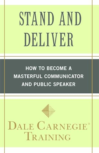 Stand and Deliver: How to Become a Masterful Communicator and Public Speaker (Dale Carnegie Books) von Simon & Schuster