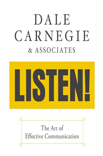 Listen!: The Art of Effective Communication