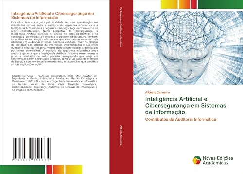 Inteligência Artificial e Cibersegurança em Sistemas de Informação: Contributos da Auditoria Informática von VDM Verlag