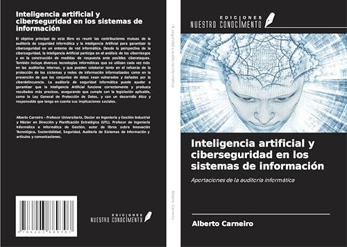 Inteligencia artificial y ciberseguridad en los sistemas de información: Aportaciones de la auditoría informática von Ediciones Nuestro Conocimiento