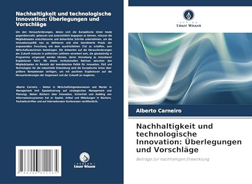 Nachhaltigkeit und technologische Innovation: Überlegungen und Vorschläge: Beiträge zur nachhaltigen Entwicklung von Verlag Unser Wissen