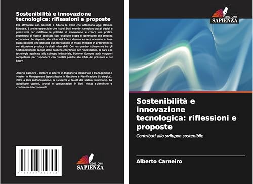Sostenibilità e innovazione tecnologica: riflessioni e proposte: Contributi allo sviluppo sostenibile von Edizioni Sapienza