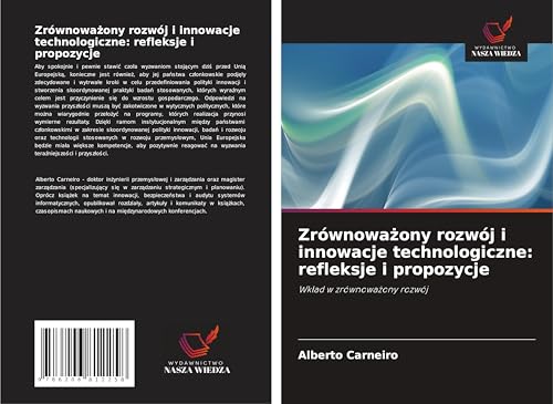 Zrównowa¿ony rozwój i innowacje technologiczne: refleksje i propozycje: Wk¿ad w zrównowa¿ony rozwój von Wydawnictwo Nasza Wiedza
