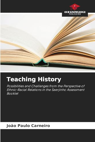 Teaching History: Possibilities and Challenges from the Perspective of Ethnic-Racial Relations in the Saerjinho Assessment Booklet
