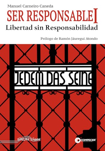 Ser Responsable I: Libertad sin Responsabilidad (Bonomía, Band 1) von Última Línea