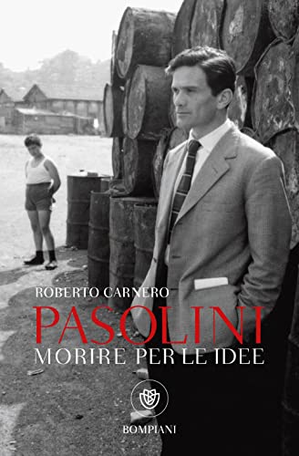 Pasolini. Morire per le idee (Tascabili Saggistica)