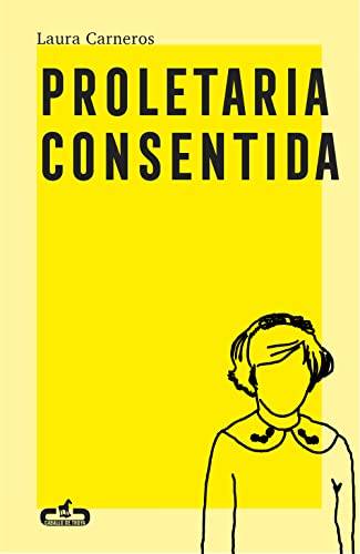 Proletaria consentida (Caballo de Troya) von CABALLO DE TROYA