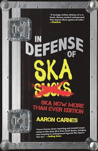 In Defense of Ska: Expanded 2nd Edition In Defense of Ska: Expanded 2nd Edition