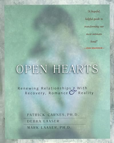 Open Hearts: Renewing Relationships With Recovery, Romance, and Reality: Renewing Relationships with Recovery, Romance & Reality